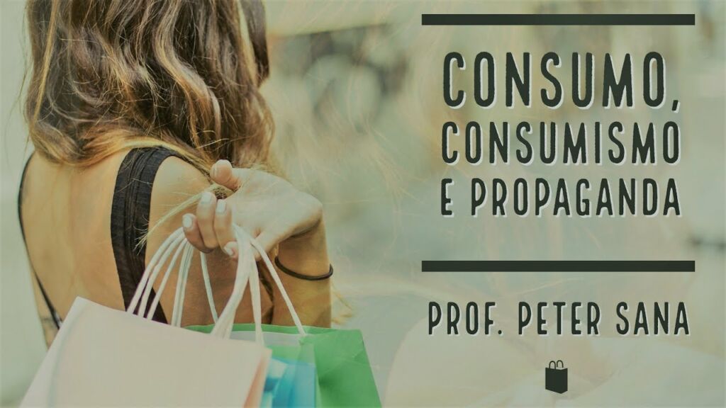 Consumismo e Propaganda